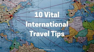 10 Vital International Travel Tips