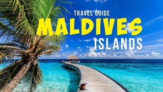 Travel Tips to Maldives
 