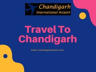 Travel To Chandigarh