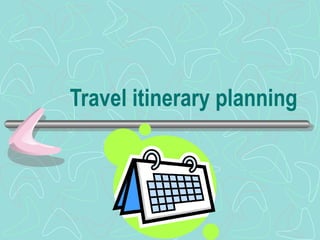 Travel itinerary planning 
