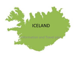 ICELAND  Information and Travel plan 