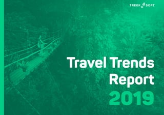 1
Travel
Trend
Report
2019
 