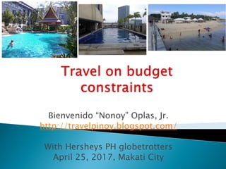 Bienvenido “Nonoy” Oplas, Jr.
http://travelpinoy.blogspot.com/
With Hersheys PH globetrotters
April 25, 2017, Makati City
 