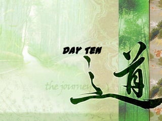 Day Ten
 