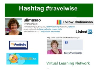 Hashtag #travelwise




         3
 