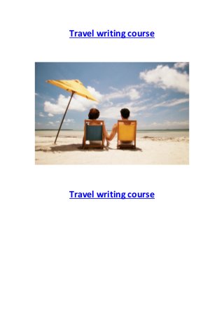 Travel writing course

Travel writing course

 