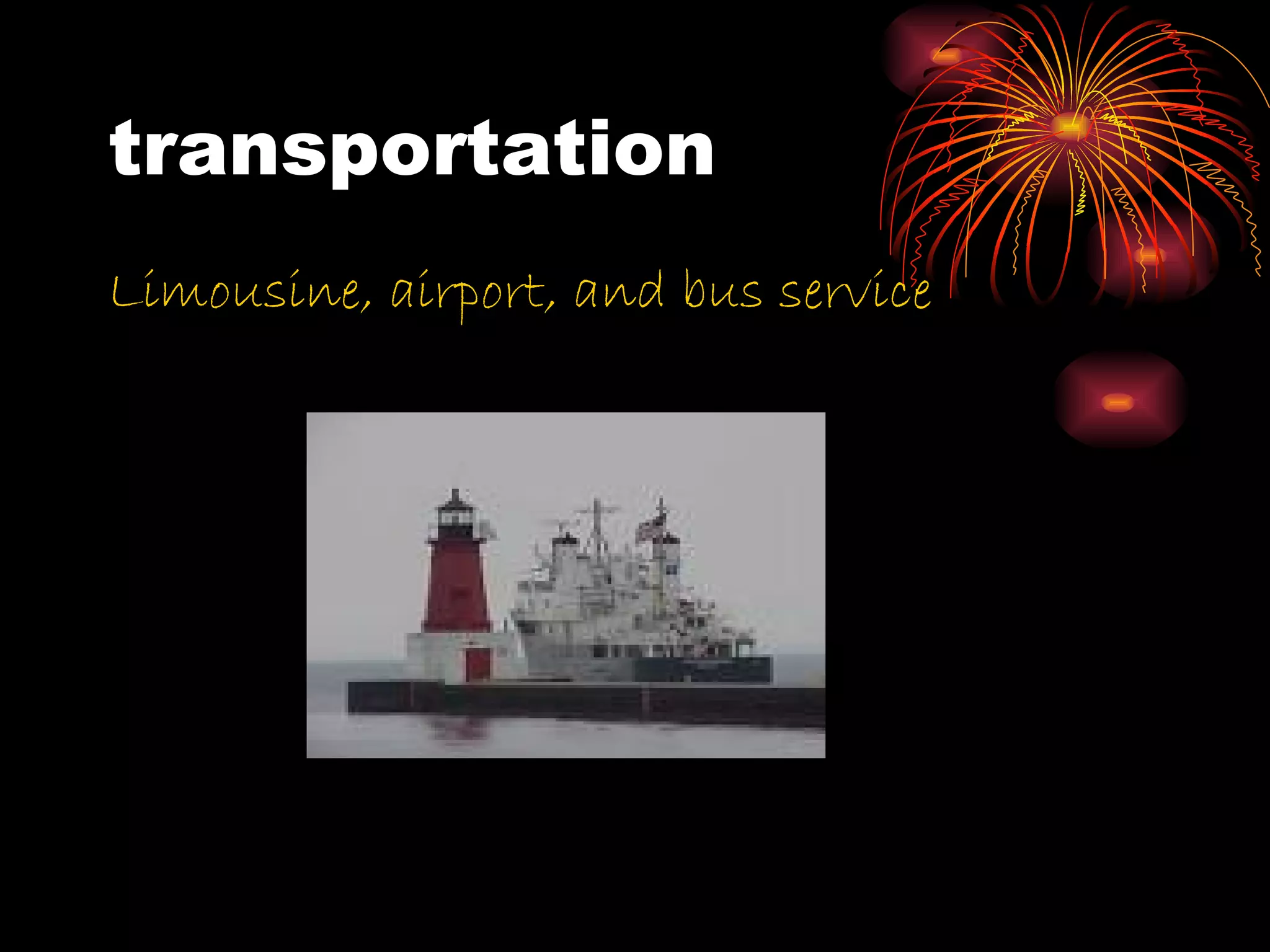 transportation Limousine, airport, and bus service