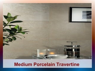 Travertine Stone & Tile Collection for Modern Home | PPT