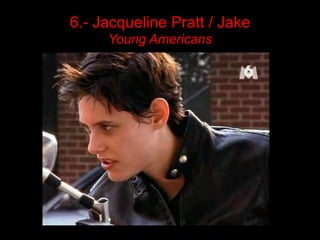 6.- Jacqueline Pratt / Jake
     Young Americans
 