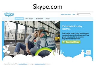 Skype.com
 