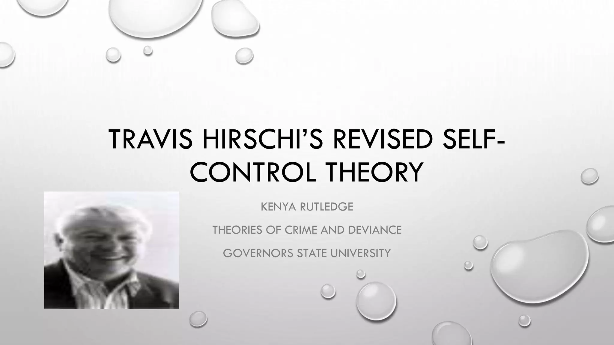 Travis hirschi’s revised self control theory PPT