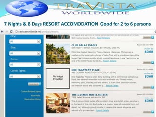 7 Nights & 8 Days RESORT ACCOMODATION Good for 2 to 6 persons
 