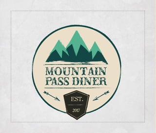 EST.
2017
MOUNTAIN
PASS DINER
 