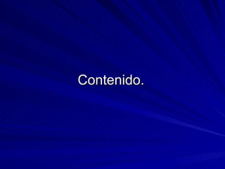 Contenido. 