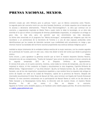 ! 
9#:;$!:$')(:$=!?@)'(A! 
! 
ORQUESTA SINFÓNICA DE AGUASCALIENTES 
TERCER CONCIERTO 
!#$%'()*+,-.+('),/ 
!#$% 
 
 
'()* '+,)-+. 
 
01,/)2*,3$,-+/, '-4,212,456)27'-)8$2)-)*,92::; ).'-:+-)=+,-)*,8,,4?+,-;@AB3$',7+ ) 
.'-:+-) CD; )7%)/ *, E+F)24; , E,/)/ *, GH-*,; I)/ 6$)42+ @/4)('+-,/ *, J')*'; K +42)/ +%2)/ 3$, 
L)2)-4'F)-+/,-+/;,M,)42+0L$)/()',-4,/2,L'/425$-)7$KL,-,2+/))/'/4,-('),-,4,2(,2(+-(',24+*, 
) /,L$-*) 4,71+2)*) *, NDON! @/4+ -+/ ,) ) (+-($'2 3$, ,/ 1+/'%, 7,4,2 L,-4, ) 4,)42+; 
'-*,1,-*',-4,7,-4,*,+3$,/, 4+3$,!.'/,3$',2,;/,1$,*,P%$,-+;,-4+-(,/?)K3$,?)(,2+;-+ 4',-, 
7$(?)(',-(')!I)/,7)-)1)/)*);,7),/42+I+75-)(+;)(4$)*'2,(4+2*,).'-:5-'()*,Q$()4R-;/,S))%) 
,/+;3$,)4)3$'),/'712,/('-*'%,;K3$,,/7)2)'+/+4+()2)-4,$-4,)42+,-+!0*,7R/;K,/4++*'L+) 
44$+1,2/+-);-+/5+1+2)($,/4'5-,(+-57'();3$,,'*,-4,7,-4,,/$-:)(4+27$K'71+24)-4,;/'-+1+2 
,/'71,?,(?+*,3$,)L2)-7T/'()*,(+-(',24+,L$B)7R/K7R/1T%'(+;)7,-4)%,7,-4,;+/7,*'+/ 
*, (+7$-'()('5- ,,(425-'(+/ /, ?)- +'*)*+; ()/' 1+2 (+71,4+; *, ) 7T/'() (R/'(); ,/4+ / ,/ $-) 
,2*)*,2)R/4'7);,/'71+/'%,3$,)1T%'(+,L$/4,+3$,-+(+-+(,! 
.,L$2)7,-4, 4+*+/ +/ 3$, ,/4R%)7+/ , ',2-,/ O *, U$-'+ ,- , M,)42+ 0L$)/()',-4,/; -+ ?)%)7+/ 
,/($(?)*+$-)/+)-+4)*,)7T/'()3$,/,'-4,212,45,-,/,(+-(',24+;,2)7T/'()-$,)1)2)4+*+/;'-($/+ 
1)2) +/ '-4,L2)-4,/ *, ) .'-:5-'() 3$, /,L$2)7,-4, ) (+-+(',2+- ($)-*+ '-'(')2+- +/ ,-/)K+/! M+*)/ )/ 
+%2)/'-4,212,4)*)//+-(+71+/'('+-,/*,3$',-/,,-()2L5*,)*'2,(('5-,-,/4,4,2(,212+L2)7);,7),/42+ 
0,U)-*2+ .R-(?,F =))22+! 
(O FRQFLHUWR LQLFLy FRQ XQD REUD OODPDGD ´,EpULFDµ FRQWLQXy FRQ XQ HVWUHQR HQ 0p[LFR OODPDGR ´+XUDFiQ 
'HVWLQRµ TXH FRQPHPRUD ORV  DxRV GH UHODFL+-,/ )7'/4+/)/ K (+7,2('),/ ,-42, EBV'(+ K W)15-; 7$K 
)12+1')*+; /'- *$*); , ?,(?+ *, 3$, , ,/42,-+ ,- , 4,22'4+2'+ -)('+-) /, ?)K) *)*+ ,- 0L$)/()',-4,/; 
(+-/'*,2)-*+)/,'*,-4,/2,)('+-,/(+7,2('),/3$,-$,/42+,/4)*+4',-,(+-,/4,1)/!@,/42,-+/,,5) 
FDERHQ7RNLRHQHODxR/DSULPHUDSDUWHGHOFRQFLHUWRWHUPLQyFRQ´6LQIRQtDGHO0DUµSURHFFLRQHV 
()14)*)/1+2)(R7)2)*,('-,)/4),/1,(')'F)*+,-)/12+:$-*'*)*,/*,7)20%,24+X2'/('+-,;1+2(',24+; 
3$,,'-'('+*,,/4)+%2);K/,L$2)7,-4,1+2)/'7RL,-,/*,$-4'%$25-%)-(+;7,2,(+2*)2+-7$(?+) 
 