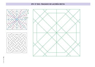 EPV 3º ESO. TRAZADO DE LACERÍA RECTA
16mm
6mm
 