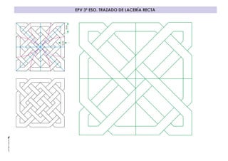 EPV 3º ESO. TRAZADO DE LACERÍA RECTA
16mm
6mm
 
