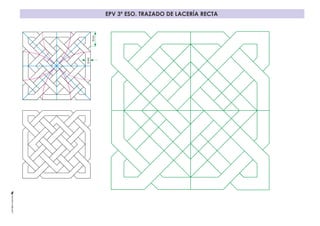 EPV 3º ESO. TRAZADO DE LACERÍA RECTA
16mm
6mm
 