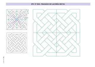 EPV 3º ESO. TRAZADO DE LACERÍA RECTA
16mm
6mm
 