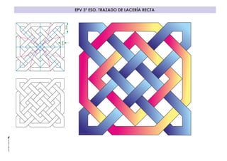 EPV 3º ESO. TRAZADO DE LACERÍA RECTA
16mm
6mm
 
