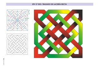EPV 3º ESO. TRAZADO DE LACERÍA RECTA
16mm
6mm
 