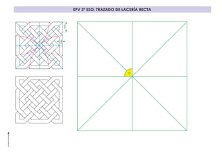 EPV 3º ESO. TRAZADO DE LACERÍA RECTA
16mm
6mm
 