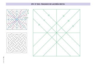 EPV 3º ESO. TRAZADO DE LACERÍA RECTA
16mm
6mm
 