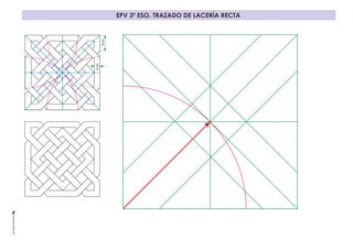 EPV 3º ESO. TRAZADO DE LACERÍA RECTA
16mm
6mm
 
