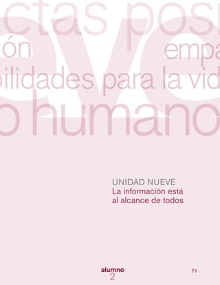 71
UNIDAD NUEVE
La información está
al alcance de todos
 