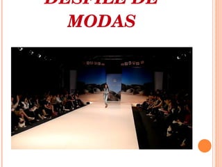 DESFILE DE MODAS 