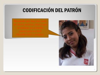 21
CODIFICACIÓN DEL PATRÓN
Recuerda que hay una serie
de datos, marcas, claves que
se indican en el molde
patrón para su fácil
identificación y empleo
 