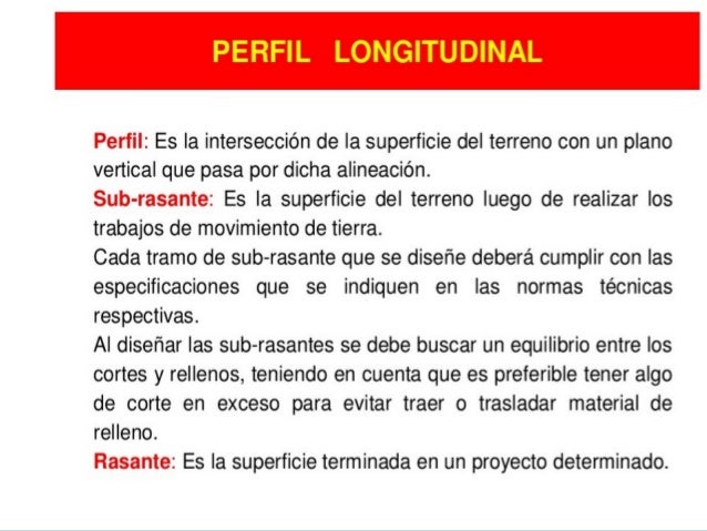 Elementos alineamiento vertical
El diseño del alineamiento vertical de una vía se presenta en escala deformada,
donde las ...