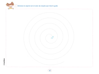 Remarca la espiral con el color de crayola que más te guste.
©
Santillana
18
 