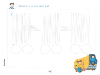 Dale color al tren con plumín o pluma de gel.
©
Santillana
23
 