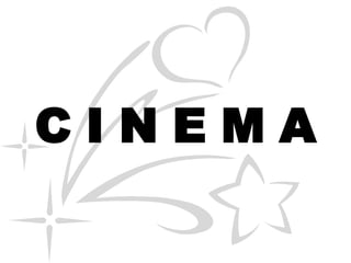 C I N E M A 