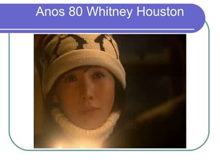Anos 80 Whitney Houston 