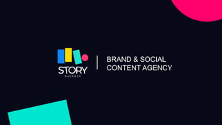 BRAND & SOCIAL
CONTENT AGENCY
 