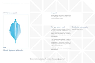 trends research center fashion trend report 2014 106micro > hyperbolic minimalism
O que é?
Por que razão é cool? Tendências relacionadas
Hiroshi Sugimoto for Hermès − uma parceria
entre o fotógrafo e a marca na criação de uma
colecção de lenços Hermès.
1. Uso da tecnologia da Polaroid na constru-
ção de um acessório de moda histórico e de
referência, transferindo uma estética asso-
ciada ao artista em questão, para a produção
de acessórios de Moda de culto, como os
lenços Hermès.
2. As Polaroids foram realizadas a partir do
registo de estudos de luz com um prisma,
desconstruindo a luz e criando gradações de
cores fortes que rompem com os padrões dos
lenços tradicionais da marca.
3. A difusão das barreiras entre o artista e o
design de moda.
Beautiful People (Macro)
manifestações
Hiroshi Sugimoto & Hermès
fonte
Documento licenciado a Joao PA com o email joao.peres@ayrww.com
 