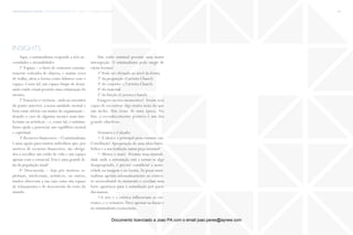 trends research center fashion trend report 2014 108micro > hyperbolic minimalism
insights
Aqui, o minimalismo responde a três ne-
cessidades e mentalidades:
1º Espaço – o facto de estarmos constan-
temente rodeados de objetos, e muitas vezes
de tralha, afeta a forma como lidamos com o
espaço. Como tal, um espaço limpo de dema-
siado ruído visual permite uma otimização do
mesmo.
2º Emoções e vivência – indo ao encontro
do ponto anterior, a nossa sanidade mental e
bem-estar advêm em muito da organização –
tirando o caso de algumas mentes mais inte-
lectuais ou artísticas – e, como tal, o minima-
lismo ajuda a potenciar um equilíbrio mental
e espiritual.
3º Recursos financeiros – O minimalismo
é uma opção para muitos indivíduos que, por
motivos de recursos financeiros, são obriga-
dos a escolher um estilo de vida e um espaço
apenas com o essencial. Esta é uma grande fa-
tia da população atual!
4º Desconexão – Seja por motivos es-
pirituais, intelectuais, artísticos, ou outros,
muitos observam a sua casa como um espaço
de relaxamento e de desconexão do resto do
mundo.
Um estilo minimal permite uma maior
introspeção. O minimalismo pode surgir de
várias formas!
1º Pode ser efetuado ao nível da forma
2º da proporção (Carteira Chanel)
3º do conceito ( Carteira Chanel)
4º do material
5º da função (Carteira Chanel)
Exagere nestes momentos! Assim será
capaz de encontrar algo muito mais do que
um nicho. Um ícone de uma época. No
fim, o reconhecimento positivo é um dos
grande objetivos.
Vestuário e Calçado:
> A ideia e a principal pista consiste em:
Conciliação! Apropriação de uma ideia hiper-
bólica e a sua tradução numa peça minimal!
> Menos é mais! Perante uma mentali-
dade onde a ostentação está a tornar-se algo
desapropriado, é preciso considerar a auste-
ridade na imagem e na forma.As peças mini-
malistas apelam automaticamente ao contex-
to sociocultural do momento e revelam uma
forte apetência para a assimilação por parte
das massas.
>A arte e a estética influenciam as cor-
rentes, e o vestuário. Deve apostar na ilusão e
no minimalismo iconoclasta.
Documento licenciado a Joao PA com o email joao.peres@ayrww.com
 