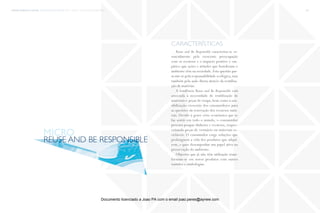 trends research center fashion trend report 2014 124micro > reuse and be responsible
Reuse and Be Responsible caracteriza-se es-
sencialmente pela crescente preocupação
com os recursos e o impacto positivo e em-
pático que ações e atitudes que beneficiam o
ambiente têm na sociedade. Esta questão pas-
sa não só pela responsabilidade ecológica, mas
também pela ação direta através da reutiliza-
ção de matérias.
A tendência Reuse and Be Responsible está
associada à necessidade de reutilização de
materiais e peças de roupa, bem como à sen-
sibilização crescente dos consumidores para
as questões da renovação dos recursos natu-
rais. Devido à grave crise económica que se
faz sentir em todo o mundo, o consumidor
procura poupar dinheiro e recursos, reapro-
veitando peças de vestuário ou materiais re-
cicláveis. O consumidor exige soluções que
prolonguem a vida dos produtos que adqui-
rem, e quer desempenhar um papel ativo na
preservação do ambiente.
Objectos que já não têm utilização trans-
formam-se em novos produtos com outros
sentidos e simbologias.
características
reuse and be responsible
micro
Documento licenciado a Joao PA com o email joao.peres@ayrww.com
 