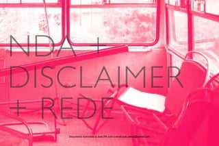 144
nda +
disclaimer
+ rede
Documento licenciado a Joao PA com o email joao.peres@ayrww.com
 