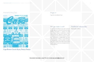 trends research center fashion trend report 2014 21paradigma > liquid hypermodernity
O que é?
Por que razão é cool? Tendências relacionadas
Capa da revista Brutus Casa.
A capa da revista Brutus Casa, uma revista de
design, captura a essência da estética deAndy
Warhol, associando-a à cantora de J-Pop
Kyary Pamyu Pamyu, considerada a embai-
xadora do Kawaii (japonese cuteness). Este
exemplo articula de forma atrativa a cultura
pop, sublinhando a complexidade dos sinais
e das mensagens. A Kyary é a personificação
da Popnography, uma das grandes mentali-
dades que resultam desta hipermodernidade
líquida, capaz de provocar as próprias barrei-
ras da semiótica.
Popnography (Micro)
manifestações
http://www.khfioenvome.com
Capa Brutus Casa & Kyary Pamyu Pamyu
fonte
Documento licenciado a Joao PA com o email joao.peres@ayrww.com
 