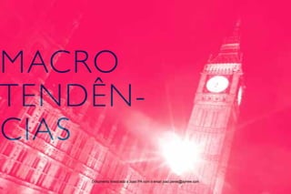 25
macro
tendên-
cias
Documento licenciado a Joao PA com o email joao.peres@ayrww.com
 