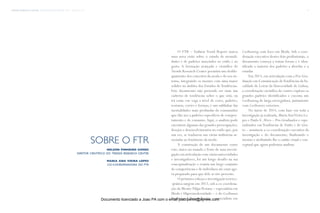 trends research center fashion trend report 2014 4sobre o ftr
O FTR – Fashion Trend Report marca
uma nova visão sobre o estudo de mentali-
dades e de padrões associados ao estilo e ao
gosto. A formação avançada e científica do
Trends Research Center permitiu um desblo-
quamento dos conceitos da moda e do seu sis-
tema, integrando os mesmo com uma maior
solidez no âmbito dos Estudos deTendências.
Este documento não pretende ser mais um
caderno de tendências sobre o que está, ou
irá estar, em voga a nível de cores, padrões,
texturas, cortes e formas; é um sublinhar das
mentalidades mais profundas do consumidor
que dão azo a padrões especificos de compor-
tamento e de consumo.Aqui, o analista pode
encontrar algumas das grandes preocupações,
desejos e desenvolvimentos no estilo que, por
sua vez, se traduzem nas várias indústrias as-
sociadas ao fenómeno da moda.
A construção de um documento como
este, único no mundo e fruto de uma investi-
gação em articulação com várias universidades
e investigadores, foi um longo desafio na sua
conceptualização e reuniu um largo conjunto
de competências e de indivíduos até estar ago-
ra preparado para que dele se tire proveito.
O primeiro esboço e investigação teórico-
-prática surgem em 2012, sob a co-coordena-
ção da Mestre Filipa Pestana – especialista em
Moda e Hipermodernidade – e do Coolhunter
Profissional Bruno Brazão – especialista em
Coolhunting com foco em Moda. Sob a coor-
denação executiva destes dois profissionais, o
documento começa a tomar forma e é iden-
tificada a maioria dos padrões a abordar e a
estudar.
Em 2013, em articulação com a Pós-Gra-
duação em Comunicação deTendências da Fa-
culdade de Letras da Universidade de Lisboa,
a coordenação científica do centro explora os
grandes padrões identificados e executa um
Coolhunting de larga envergadura, juntamente
com Coolhunters externos.
No início de 2014, com base em toda a
investigação já realizada, MariaAnaVieira Lo-
pes e Paulo E.Alves – Pós-Graduados e espe-
cializados em Tendências de Estilo e de Gos-
to – assumem a co-coordenação executiva da
investigação e do documento, finalizando o
mesmo e atribuindo-lhe o cunho visual e con-
ceptual que agora podemos analisar.
sobre o ftr
nelson pinheiro gomes
diretor científico do trends research center
maria ana vieira lopes
co-coordenadora do ftr
Documento licenciado a Joao PA com o email joao.peres@ayrww.com
 