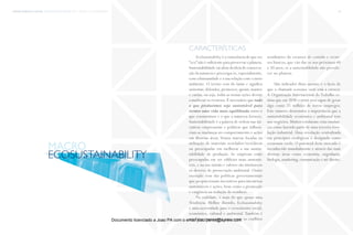 trends research center fashion trend report 2014 43macro > ecosustainability
EcoSustainability é a consciência de que ser
“eco”não é suficiente para preservar o planeta.
Sustentabilidadevaialémdaideiadeconserva-
ção da natureza e preocupa-se,especialmente,
com a humanidade e a sua relação com o meio
ambiente. O termo vem do latim e significa
sustentar, defender, promover, apoiar, manter
e cuidar, ou seja, todas as nossas ações devem
considerar os recursos. É necessário que tudo
o que produzimos seja sustentável para
termos uma vida mais equilibrada entre o
que consumimos e o que a natureza fornece.
Sustentabilidade é a palavra de ordem nas ini-
ciativas empresariais e políticas que influen-
ciam as mudanças no comportamento e ações
em diversas áreas. Vemos marcas focadas na
utilização de materiais reciclados/recicláveis
ou preocupadas em melhorar a sua susten-
tabilidade de produção. As empresas estão
preocupadas em ter edifícios mais sustentá-
veis, e na sua missão e valores são intrínsecos
os deveres de preservação ambiental. Outro
exemplo vem das políticas governamentais
que proporcionam incentivos para iniciativas
sustentáveis e ações, bem como a promoção
e exigência na redução de resíduos.
Na realidade, é mais do que apenas uma
Tendência. Melhor dizendo, EcoSustainability
é uma necessidade para o crescimento social,
económico, cultural e ambiental. Também é
um fator importante para evitar os conflitos
resultantes da escassez de comida e recur-
sos básicos, que vão dar-se nos próximos 40
a 50 anos, se a sustentablidade não prevale-
cer no planeta.
Um indicador disso mesmo é o facto de
que a chamada economia verde está a crescer.
A Organização Internacional do Trabalho es-
tima que em 2030 o setor será capaz de gerar
algo como 25 milhões de novos empregos.
Este número demonstra a importância que a
sustentabilidade económica e ambiental tem
nos negócios. Muitos rotularam estas mudan-
ças como fazendo parte de uma terceira revo-
lução industrial. Uma revolução centralizada
em princípios ecológicos e designada como
economia verde. O potencial deste mercado é
reconhecido mundialmente e através das mais
diversas áreas como economia, engenharia,
biologia,marketing,comunicação e até direito.
características
ecosustainability
macro
Documento licenciado a Joao PA com o email joao.peres@ayrww.com
 