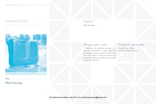 trends research center fashion trend report 2014 47macro > ecosustainability
fonte
O que é?
Por que razão é cool? Tendências relacionadas
Mala Solarenga.
1. Malas que nos permitem carregar o te-
lemóvel, computador e outros aparelhos
tecnológicos, apenas expondo-os à luz solar.
Esta mala ilustra a crescente tendência de
incorporar sistemas sustentáveis em equipa-
mentos da nossa vida.
Beyond Design (Micro)
Cool Digitalization (Micro)
manifestações
Mala Solarenga
Documento licenciado a Joao PA com o email joao.peres@ayrww.com
 