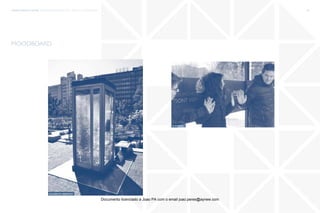 trends research center fashion trend report 2014 48macro > ecosustainability
moodboard
Duracell
Aquários urbanos
Documento licenciado a Joao PA com o email joao.peres@ayrww.com
 