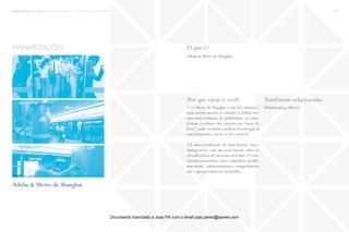 trends research center fashion trend report 2014 60macro > relaxed and spiritual
O que é?
Por que razão é cool? Tendências relacionadas
Adidas & Metro de Shanghai.
1. O Metro de Shanghai é um dos maiores e
mais movimentados no mundo.A Adidas teve
uma ideia brilhante de publicidade, ao trans-
formar os pilares das estações em “sacos de
boxe”, onde os utentes podem descarregar as
suas frustrações, ou rir-se do exercício.
2.É uma combinação de bom humor com o
timing certo, com um aviso latente sobre os
elevados níveis de stress na sociedade. O cres-
cimento económico traz à superfície proble-
mas sérios - infraestruturais e comportamen-
tais – que precisam ser resolvidos.
Multijumping (Micro)
manifestações
Adidas & Metro de Shanghai
fonte
Documento licenciado a Joao PA com o email joao.peres@ayrww.com
 