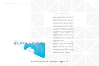 trends research center fashion trend report 2014 79micro > beautiful authority
Beautiful Authority deriva diretamente da
Macro Tendência Beautiful People. Esta ten-
dência relaciona-se inteiramente com as au-
toridades prescritoras e com o seu poder de
revelar e de disseminar determinados objetos
da Moda (ou de outros campos do Estilo e do
Gosto), em detrimento de outros, influen-
ciando milhões de indivíduos à escala global.
Os indivíduos que apresentam estas carac-
terísticas são considerados especialistas em
determinadas áreas e exercem uma influência
significativa em milhões de indivíduos, fun-
cionando como líderes de opinião que provo-
cam alterações no gosto e em inúmeros aspe-
tos da vida social; Beautiful Authority funciona
como uma instituição precritora e influente em
variados campos de ação.
Esta tendência atua junto das sociedades
incutindo o desejo de seguir estas entidades
prescritoras e de apoiar e estar próximo das
suas ações (muitas vezes sociais e de benefi-
cência), o que inspira um grande número de
indivíduos a tornarem-se sensíveis ao trabalho
e às causas destas autoridades. Existe também
uma aspiração a ascender socialmente.
características
micro
Beautiful Authority
Documento licenciado a Joao PA com o email joao.peres@ayrww.com
 
