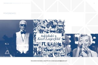 trends research center fashion trend report 2014 82micro > beautiful authority
dior j’adoretokidokivs lagerfeld
moodboard
karl lagerfeld segurança rodoviária
Documento licenciado a Joao PA com o email joao.peres@ayrww.com
 